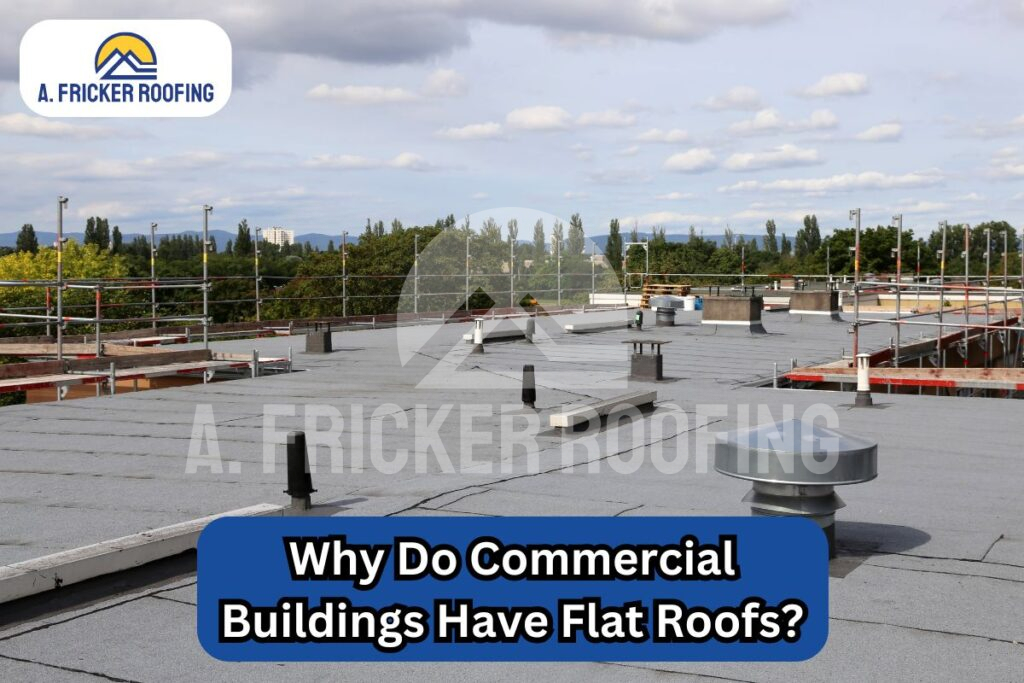 Why do commercial buildings have flat roofs
