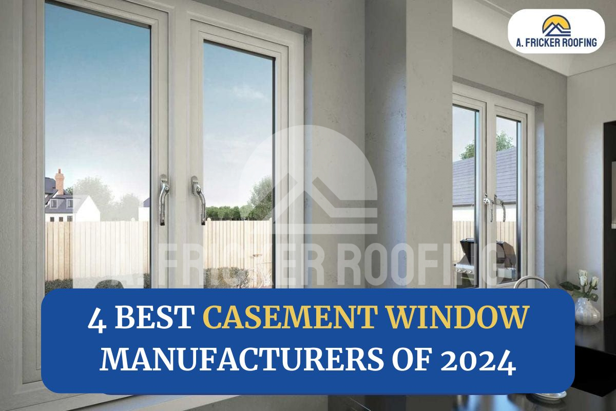 4 Best Casement Window Manufacturers Of 2024