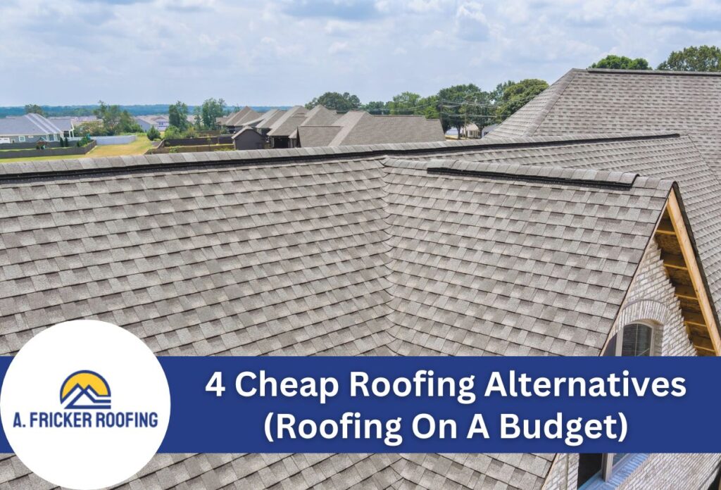 Four cheap roofing alternatives for homeowners looking to roof on a budget.