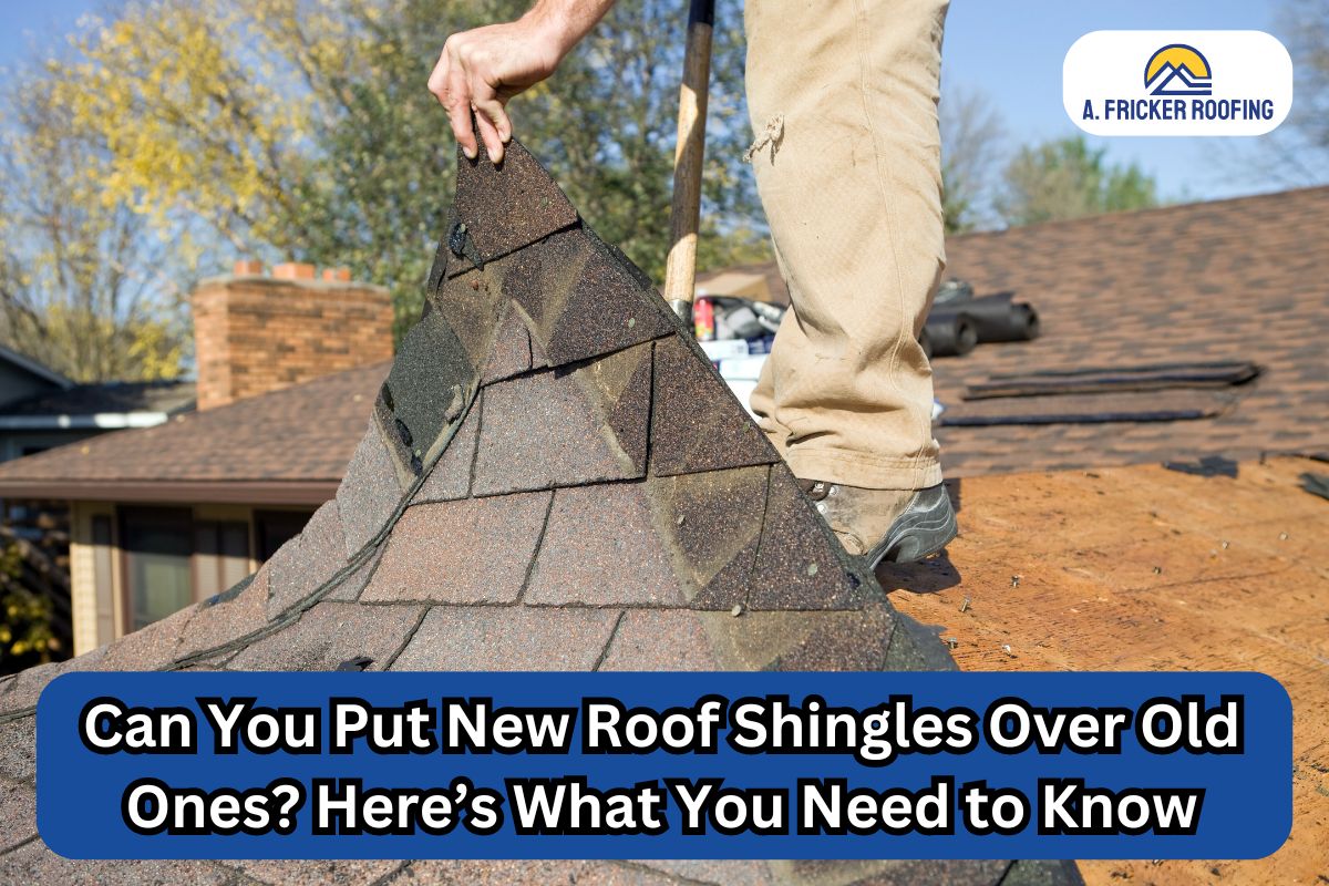 Can You Put New Roof Shingles Over Old Ones