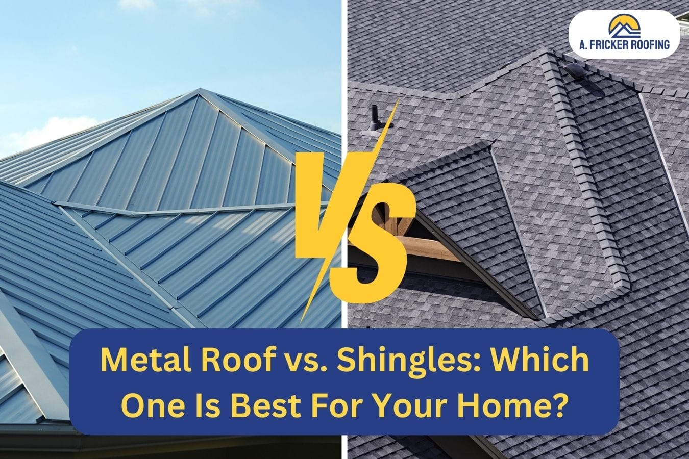 Metal Roof vs. Shingles: Which One Is Best For Your Home?