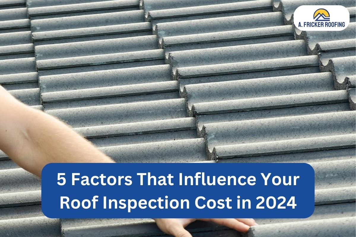5 Factors That Influence Your Roof Inspection Cost in 2024