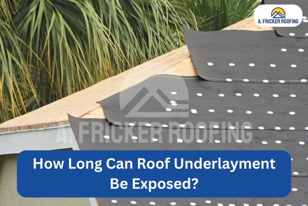 How long can roof underlayment be exposed