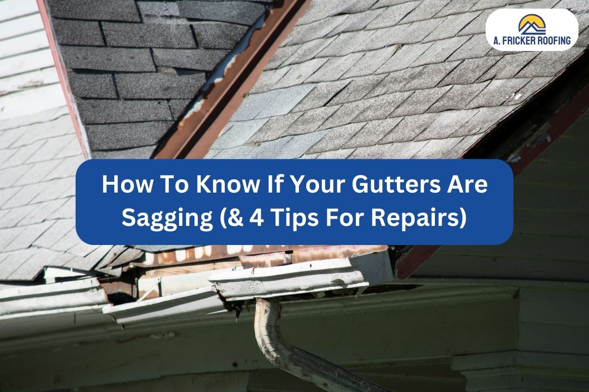 How To Know If Your Gutters Are Sagging (& 4 Tips For Repairs)