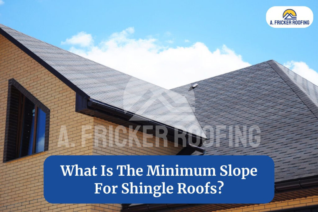 Minimum slope for shingles