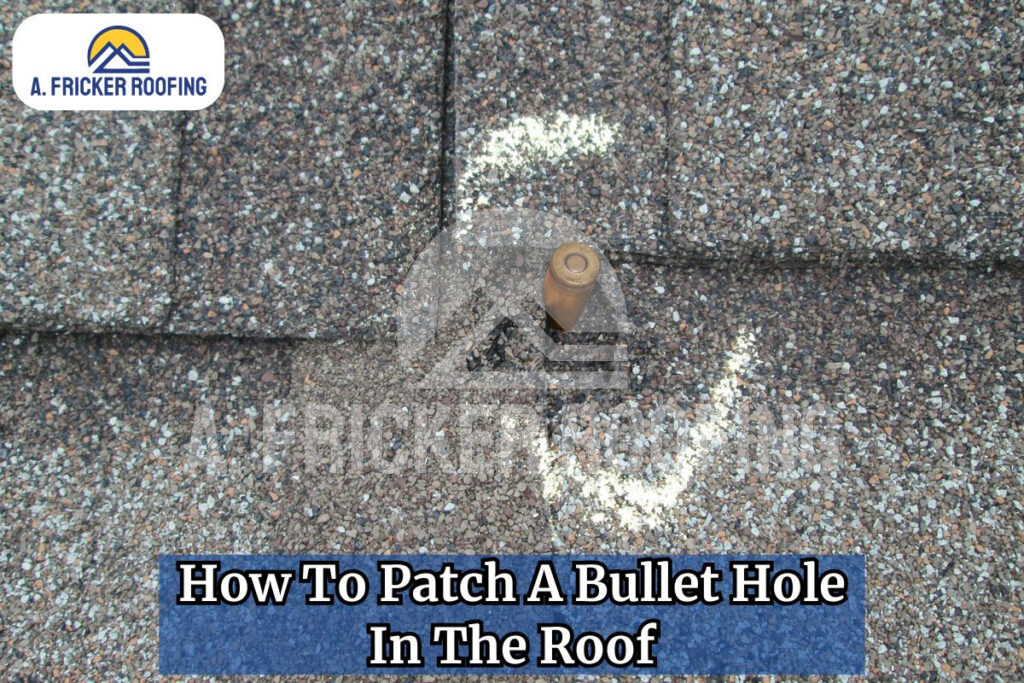 How to patch a bullet hole in the roof