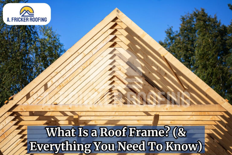 What Is a Roof Frame? (& Everything You Need To Know)