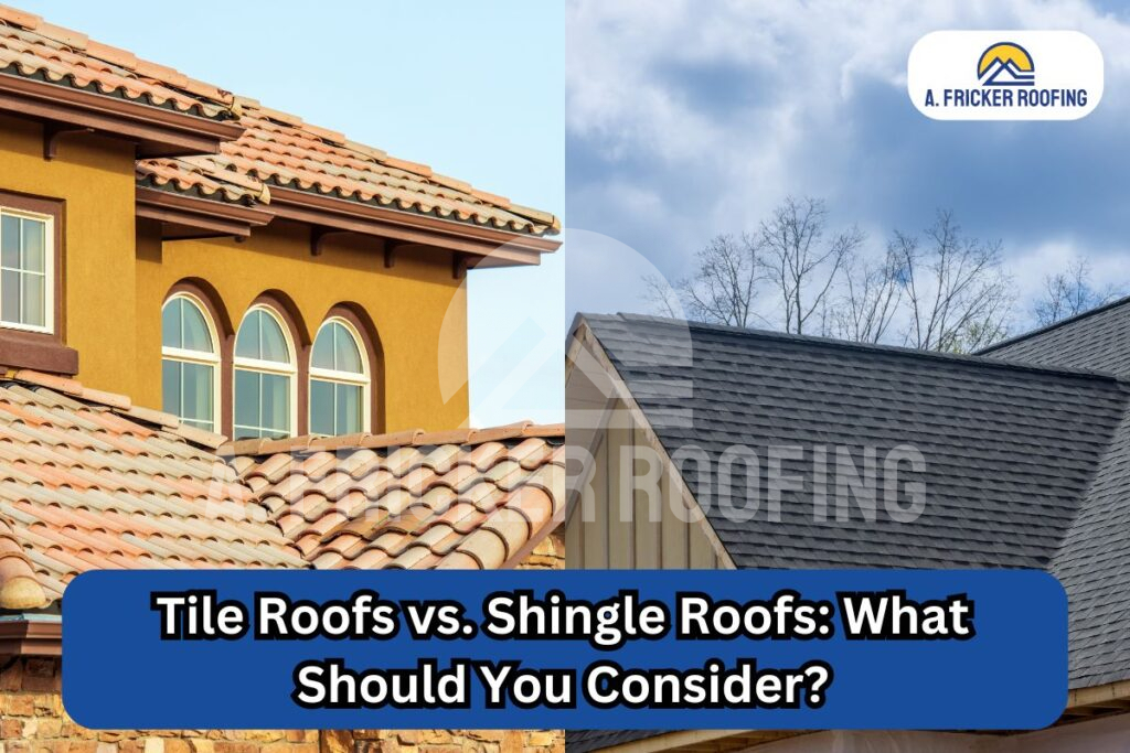 Tile roof vs shingles roof