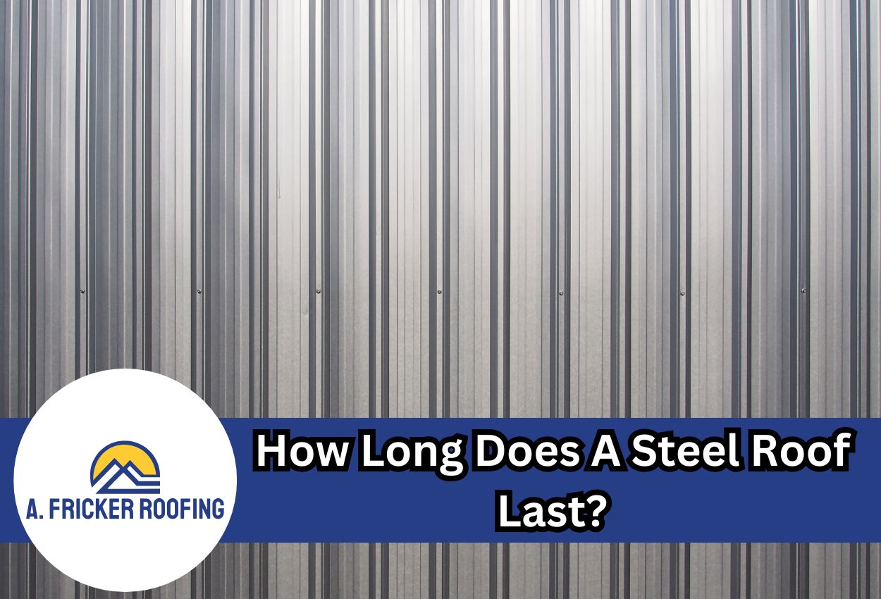 How Long Does A Steel Roof Last