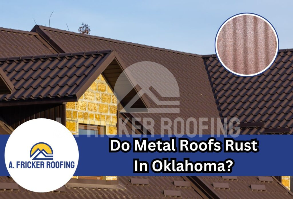 Do metal roofs rust in oklahoma