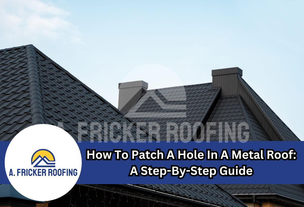 How To Patch A Hole In A Metal Roof