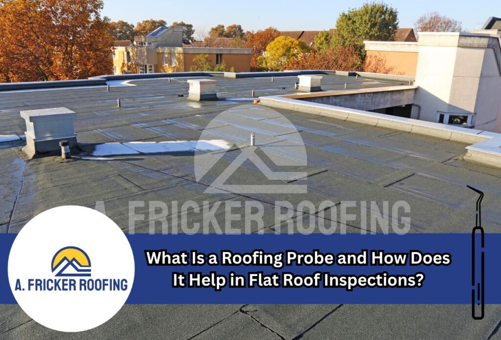 Roofing probe