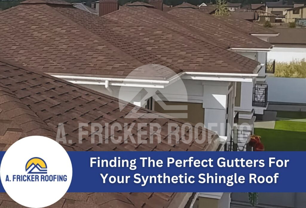 Finding the perfect gutters for your synthetic shingle roof