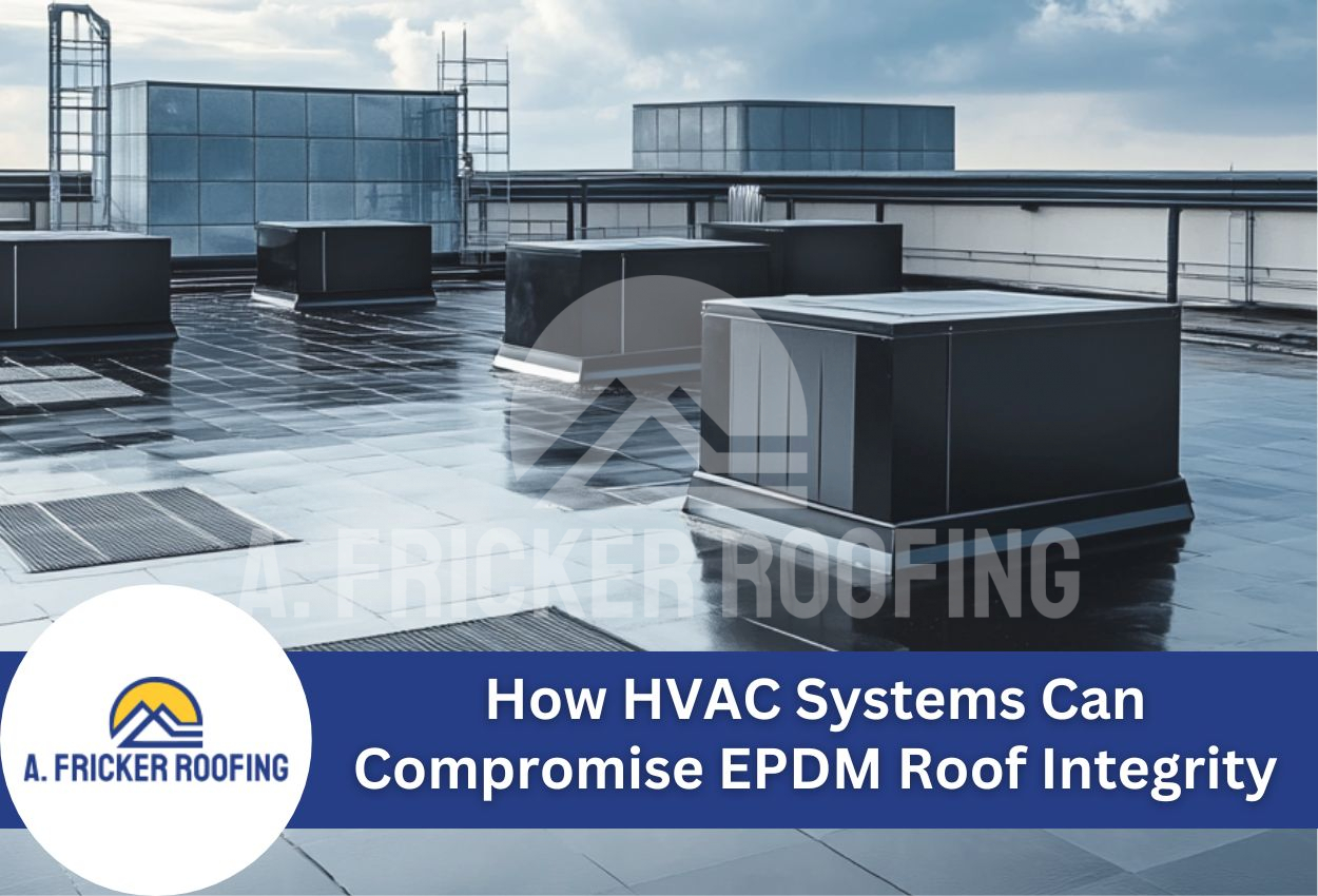 How HVAC Systems Can Compromise EPDM Roof Integrity
