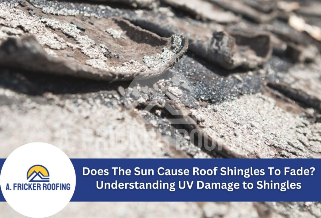 Does the sun cause roof shingles to fade? Understanding uv damage to shingles