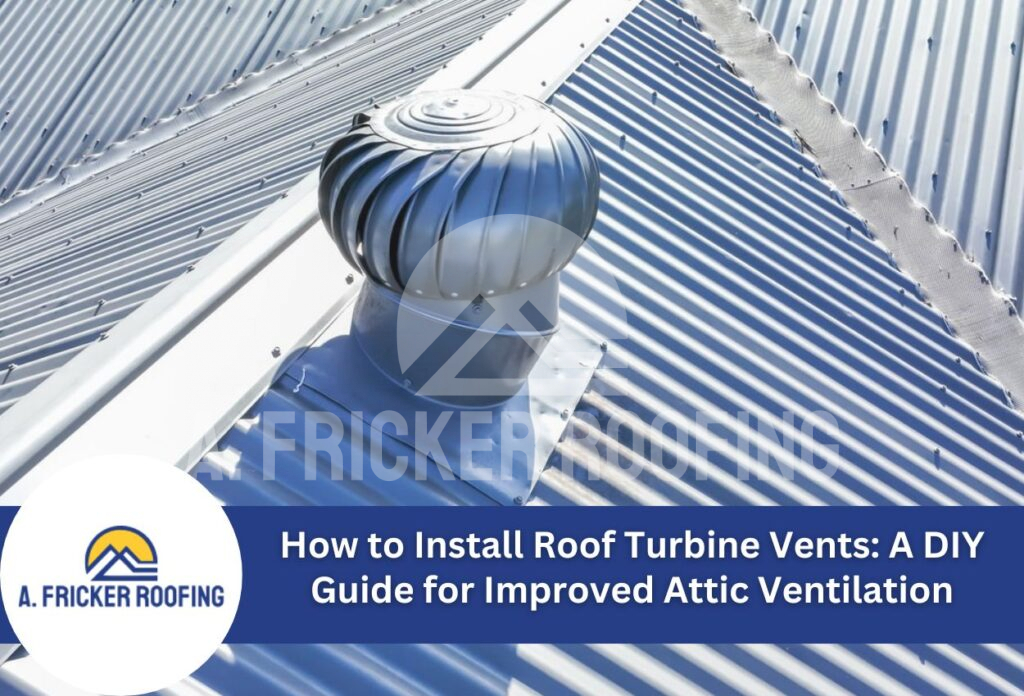 How to install roof turbine vents: a diy guide for improved attic ventilation