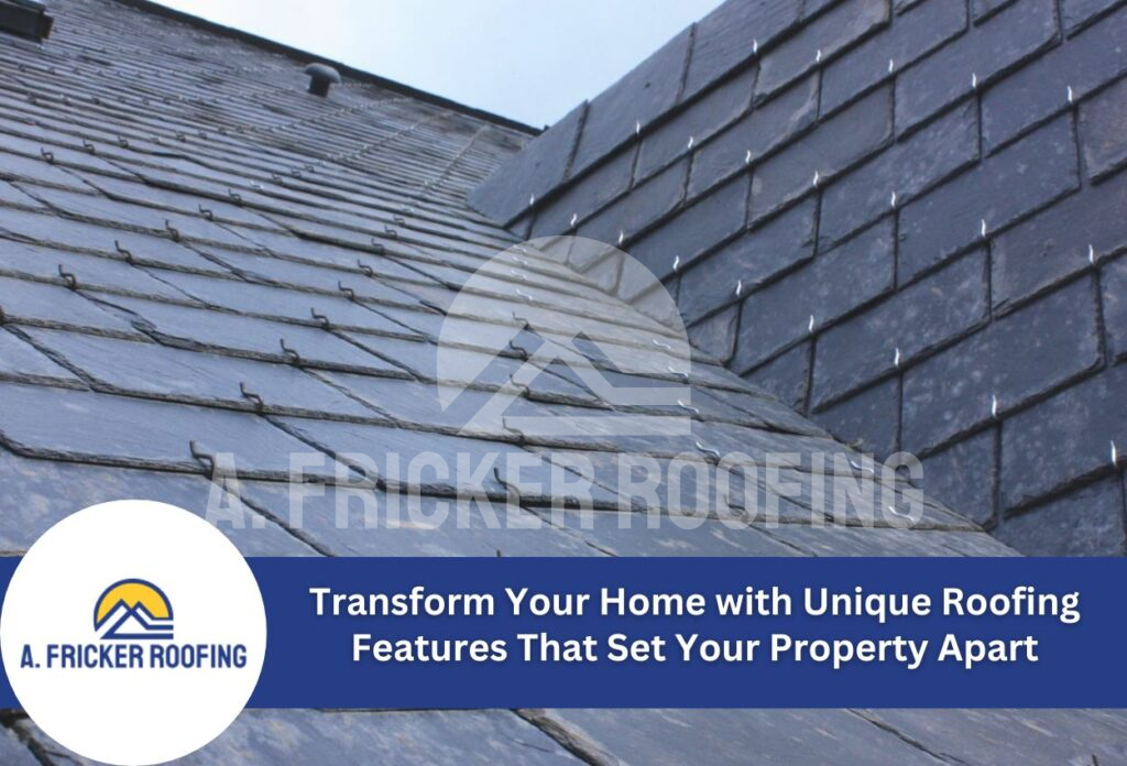 Transform your home with unique roofing features that set your property apart
