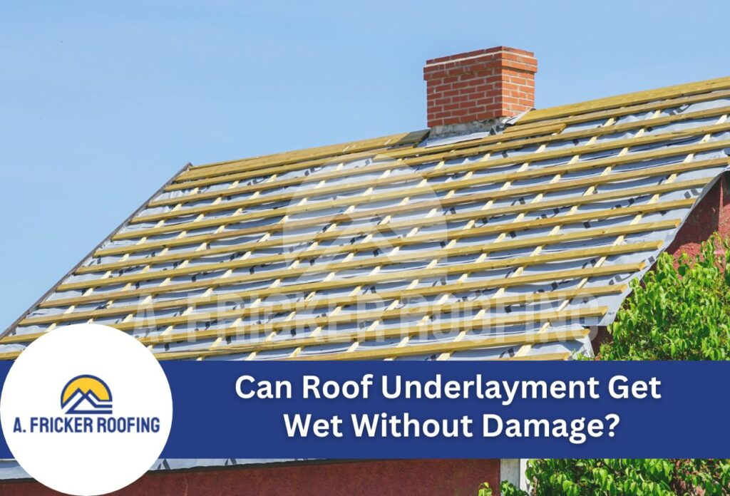 Can roof underlayment get wet without damage?