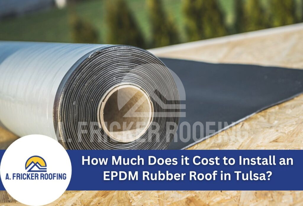 How much does it cost to install an epdm rubber roof in tulsa?