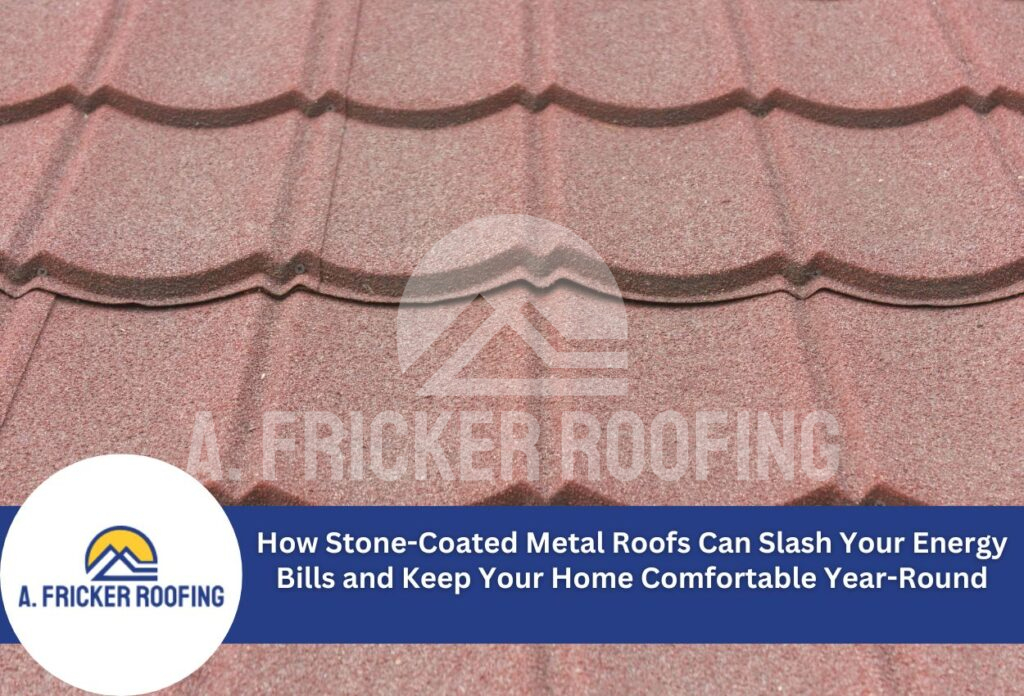 How stone-coated metal roofs can slash your energy bills and keep your home comfortable year-round