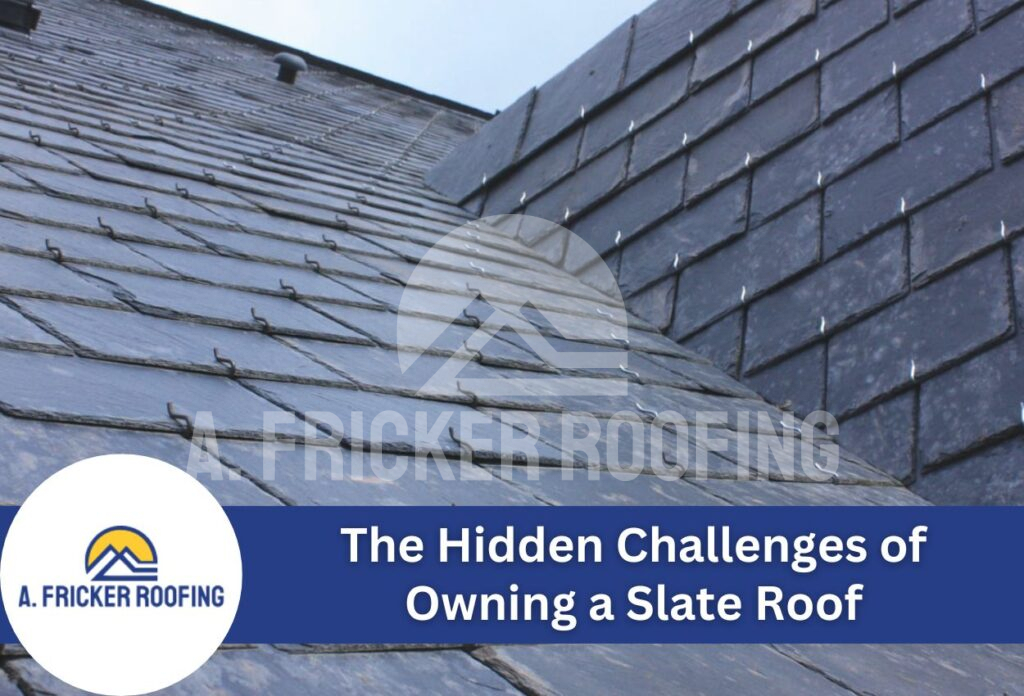 The hidden challenges of owning a slate roof