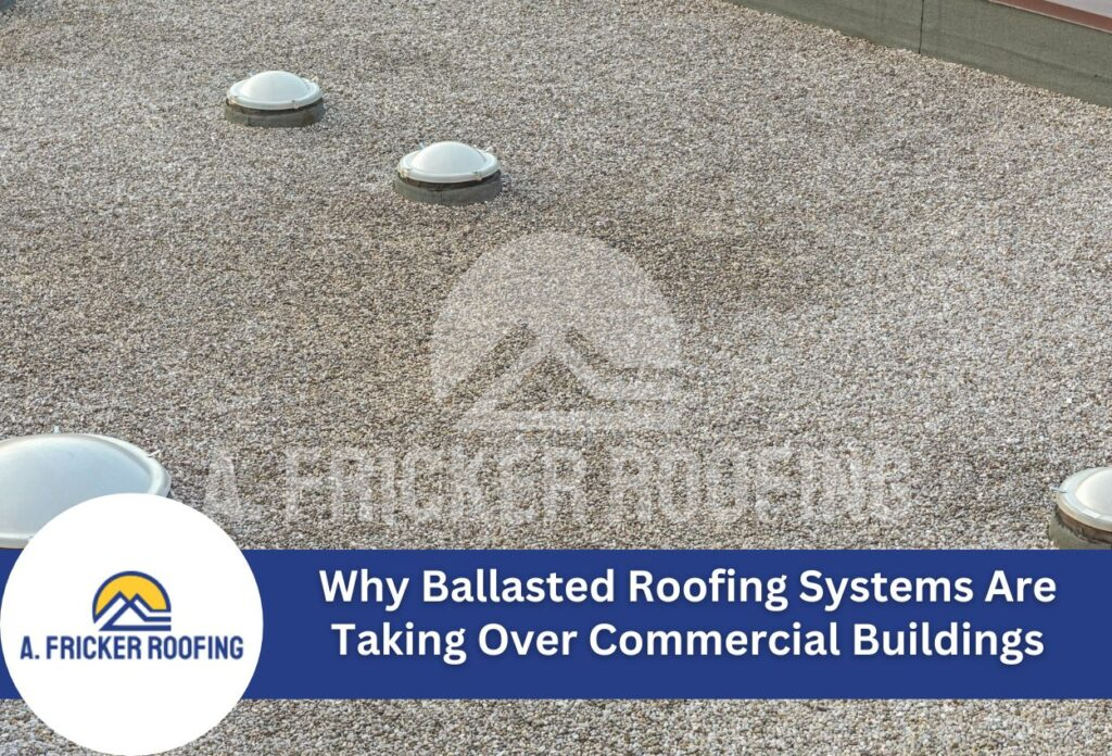 Why ballasted roofing systems are taking over commercial buildings