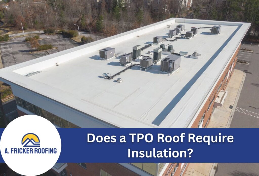 Does a tpo roof require insulation?