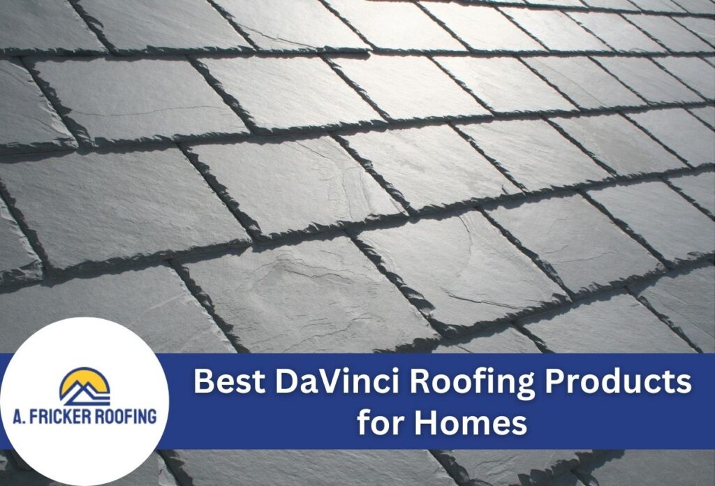 Best davinci roofing products for homes