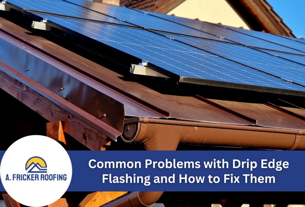 Roof with drip edge flashing and solar panels installed.